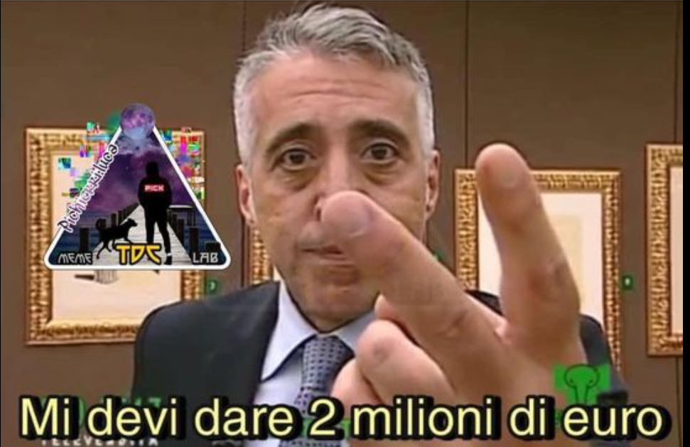 mi devi dare 2 milioni di euro